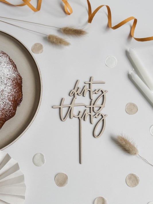 Caketopper 'dirty thirty' aus Holz I Geburtstagsdeko Kuchen I Tortenstecker Schriftzug I Kuchenstecker 30. Geburtstag